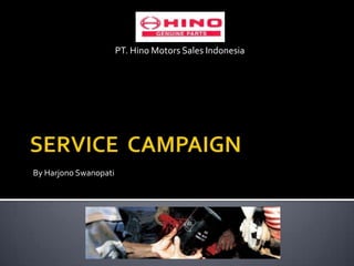 SERVICE  CAMPAIGN PT. Hino Motors Sales Indonesia By HarjonoSwanopati 