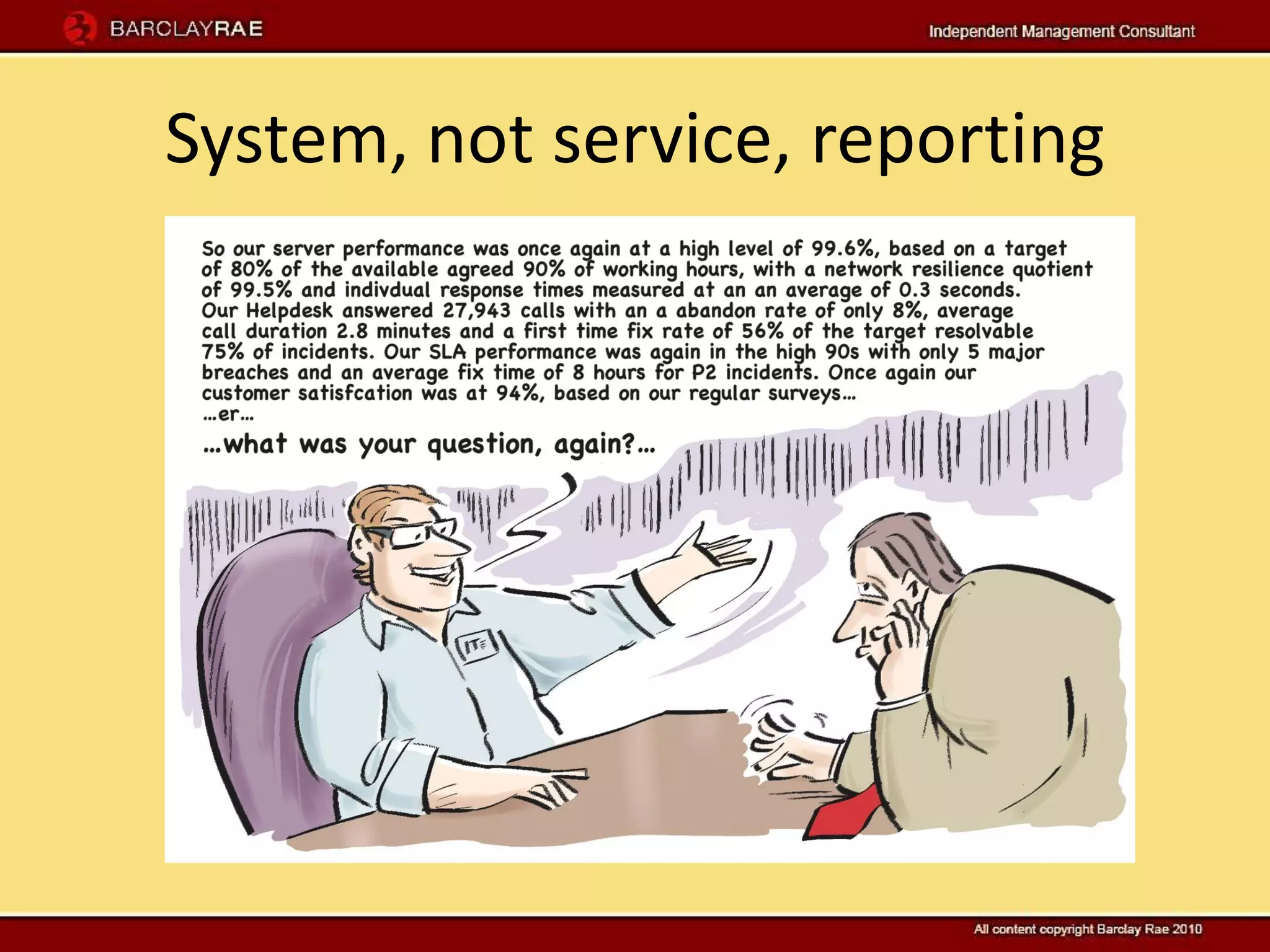 System, not service, reporting
 
