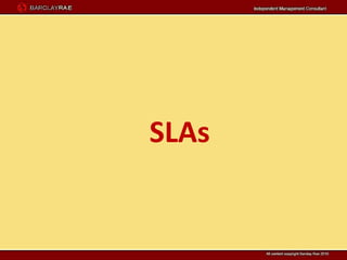 SLAs
 