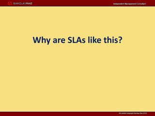 Why are SLAs like this?
 