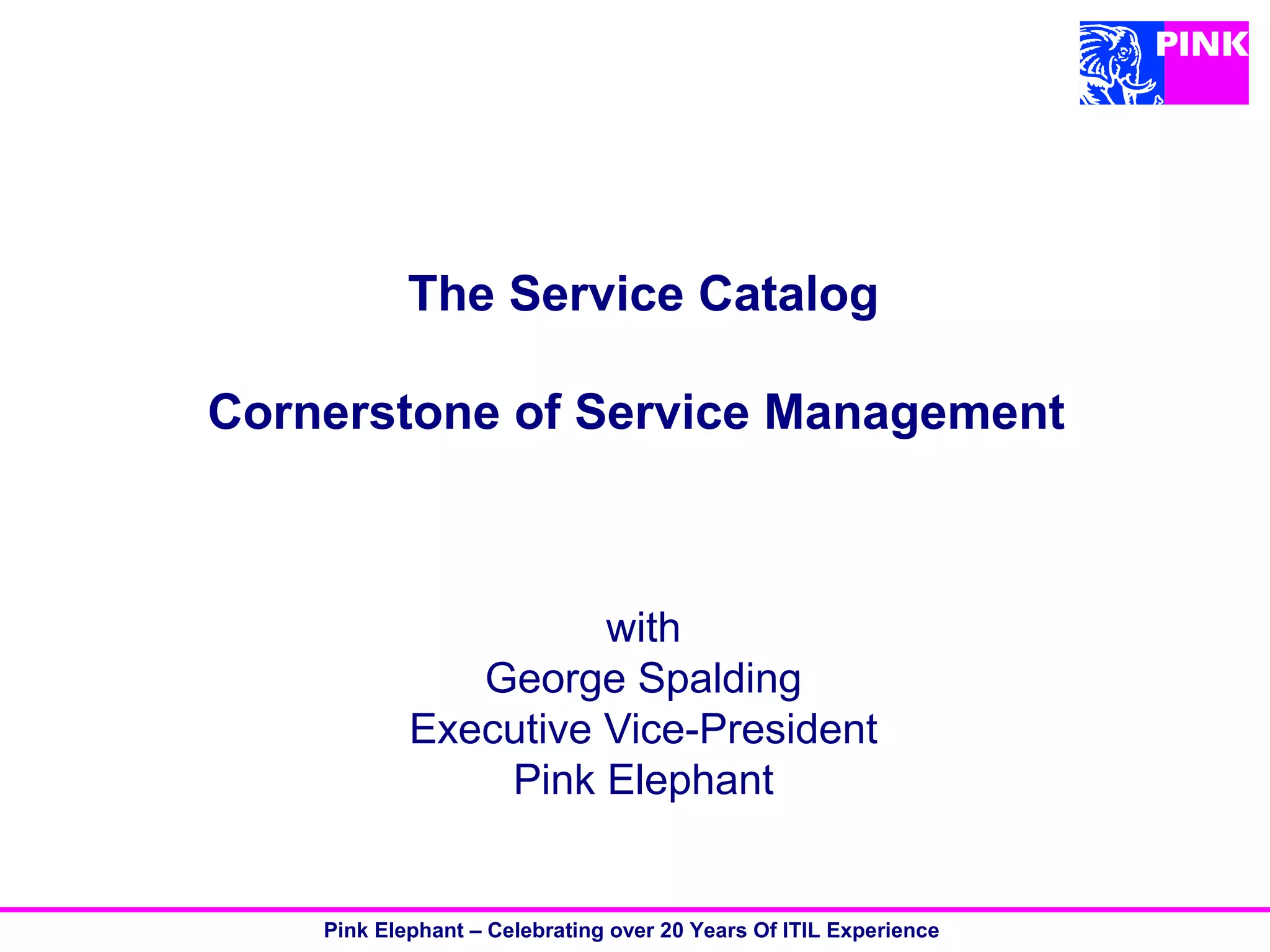 The Service Catalog Cornerstone of Service Management PPT