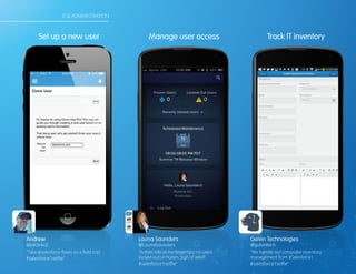 Andrew
@jok3r4o2
“Take @salesforce flows on a field trip!
#salesforce1selfie”
Launa Saunders Galvin Technologies
@LaunaSaunders @galvintech
“Admin info at my fingertips: no users
locked out or frozen. Sigh of relief!
#salesforce1selfie”
“We handle our computer inventory
management from #Salesforce1
#salesforce1selfie“
Set up a new user Manage user access Track IT inventory
IT & ADMINISTRATION
 