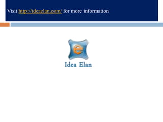 Visit http://ideaelan.com/ for more information
 