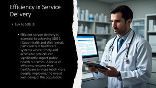 Efficiency in Service
Delivery
 