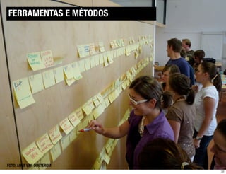 FERRAMENTAS E MÉTODOS




FOTO: ARNE VAN OOSTEROM
                          31
 