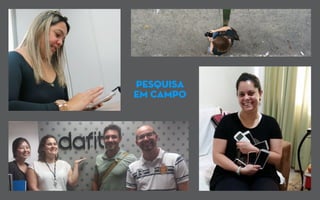 PESQUISA
EM CAMPO
 