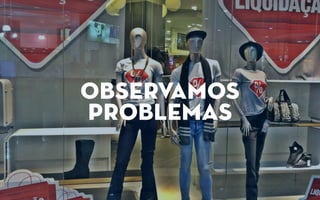 observamos
problemas
 