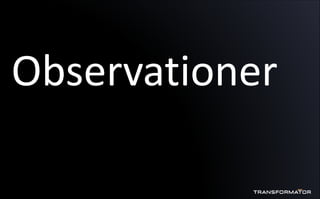 Observationer
 