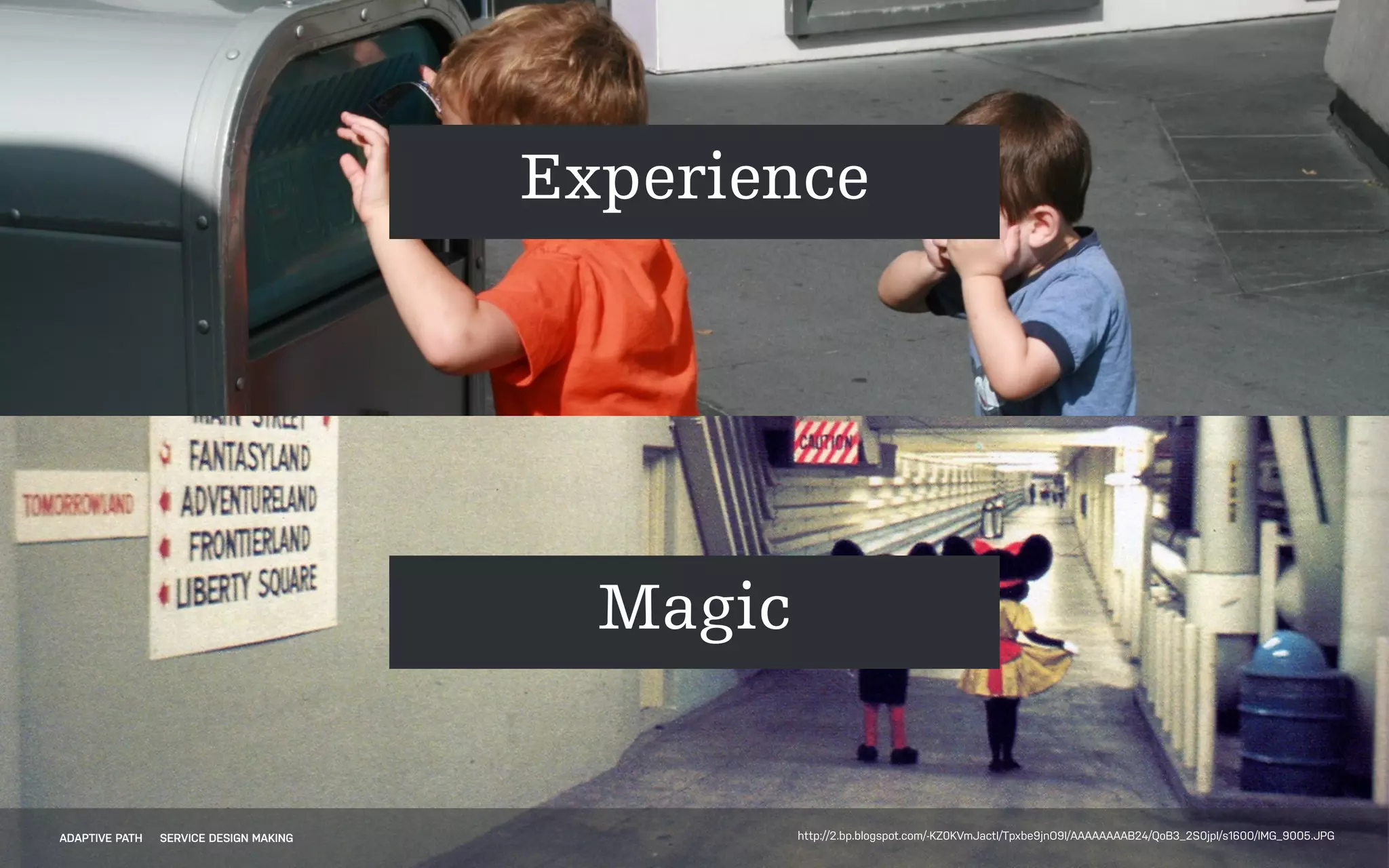 http://2.bp.blogspot.com/-KZ0KVmJactI/Tpxbe9jnO9I/AAAAAAAAB24/QoB3_2S0jpI/s1600/IMG_9005.JPGADAPTIVE PATH SERVICE DESIGN MAKING
Experience
Magic
 