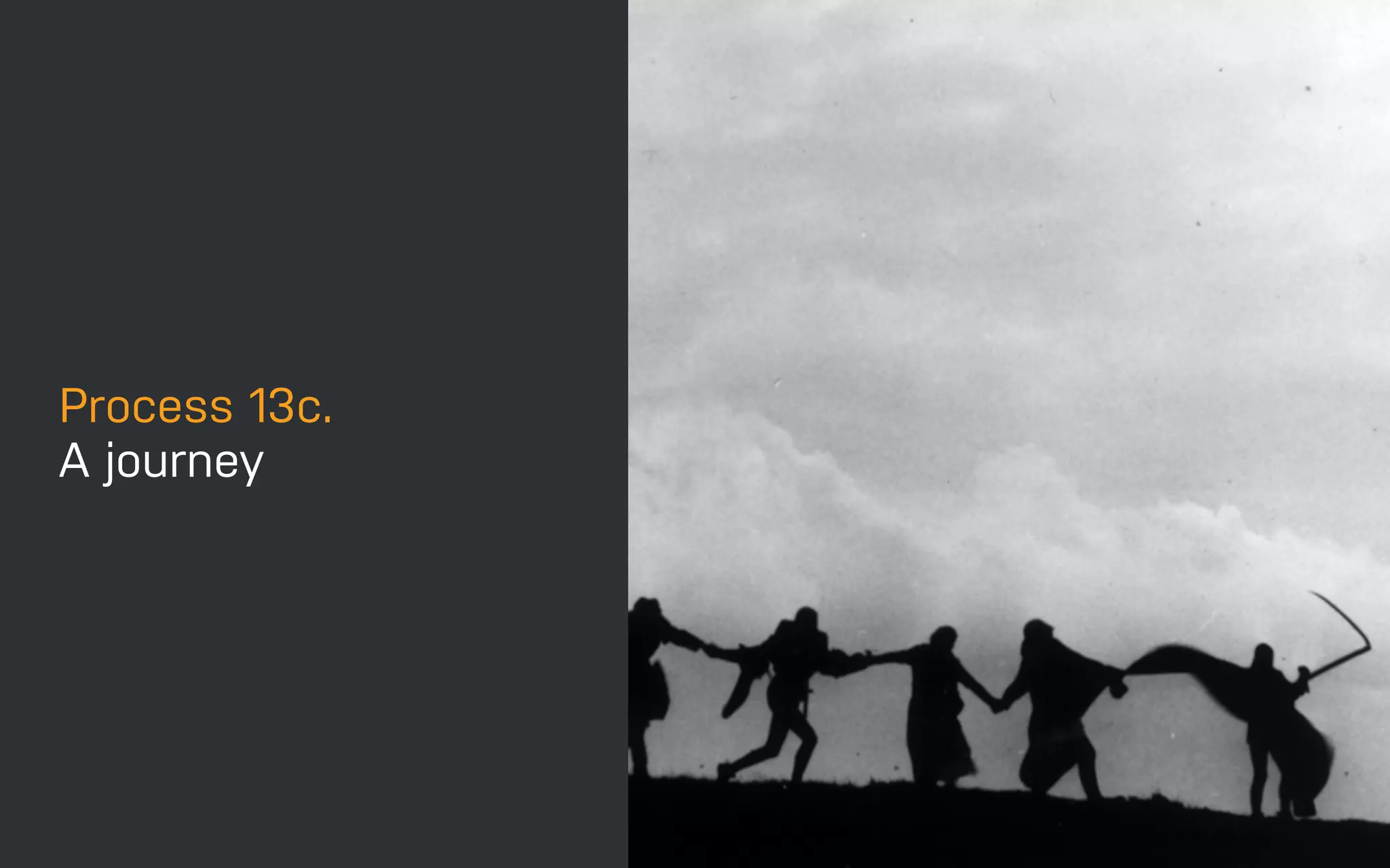 DATEADAPTIVE PATH PROJECT TITLE
ADAPTIVE PATH SERVICE DESIGN MAKING
PROCESS 13C.
Process 13c.
A journey
 