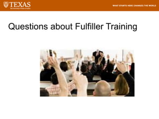 Questions about Fulfiller Training
 