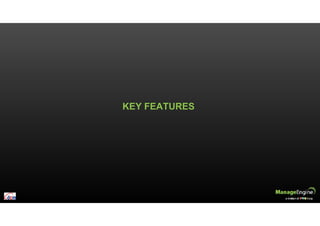 KEY FEATURES
 