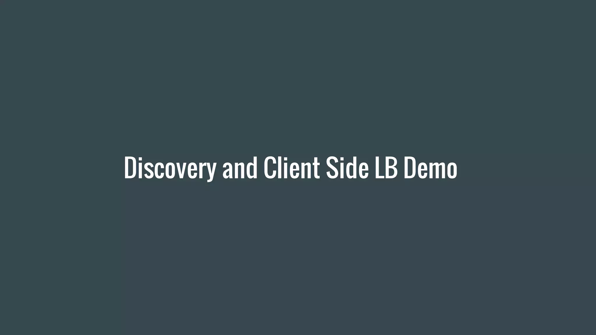 Discovery and Client Side LB Demo
 