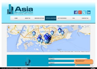 Report a map error
Map Satellite
Map data ©2014 Google, MapIT Terms of Use
Country
Singapore
City
Singapore
District
01- Marina Bay Financial Centre
HOMEHOME ABOUT USABOUT US SERVICED OFFICESSERVICED OFFICES OFFICE LOCATIONS LIST YOUR SPACELIST YOUR SPACE FAQFAQ CONTACT USCONTACT US
Questions?
Do you need professional PDFs? Try PDFmyURL!
 