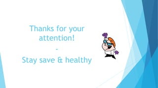 Thanks for your
attention!
-
Stay save & healthy
 