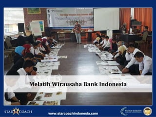 Melatih Wirausaha Bank Indonesia
 