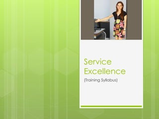 Service
Excellence
(Training Syllabus)
 