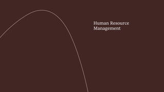 Human Resource
Management
 