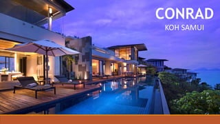 CONRAD
KOH SAMUI
 
