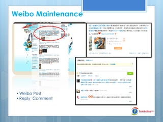 Weibo Maintenance

• Weibo Post
• Reply Comment

 