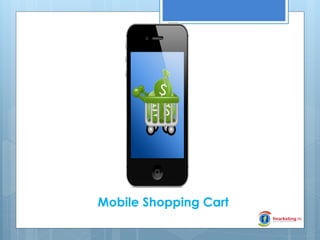Mobile Shopping Cart

 