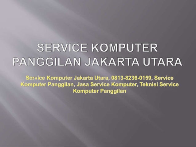 Service Komputer Jakarta Utara, 0852-1911-7561, Service Komputer Pang…