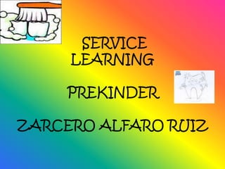  SERVICE LEARNINGPREKINDERZARCERO ALFARO RUIZ 