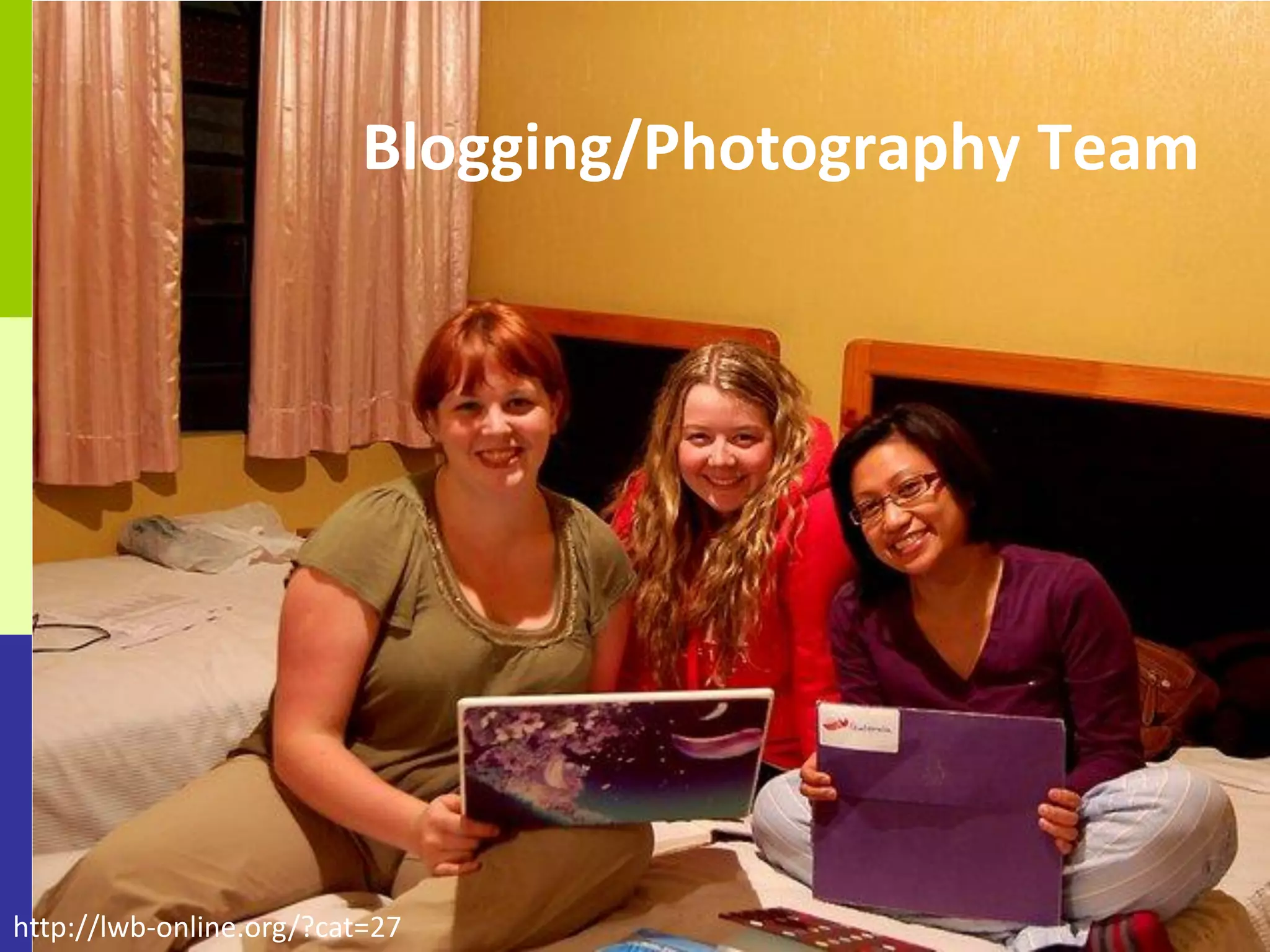 Blogging/Photography Team




http://lwb-online.org/?cat=27
 