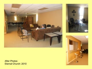 After Photos
Eternal Church- 2010
 
