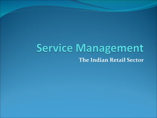 The Indian Retail Sector 