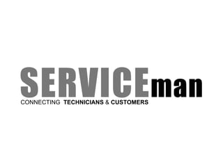 CONNECTING TECHNICIANS & CUSTOMERS
 