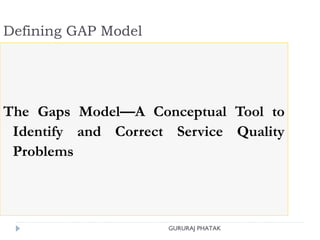 Service marketing With GAPS Model | PPT