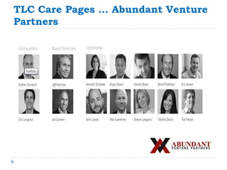 TLC Care Pages … Abundant Venture 
Partners 
 