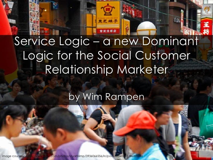 Service Logic a new Dominant Logic for Social Customer Relationship…