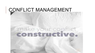 CONFLICT MANAGEMENT
 