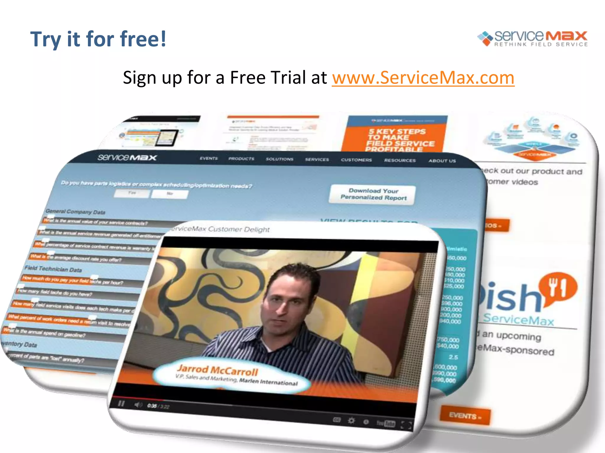 Try it for free!
Sign up for a Free Trial at www.ServiceMax.com
 