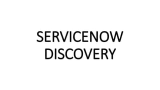 Comprehensive Guide to ServiceNow Discovery and CMDB Integration | PPTX
