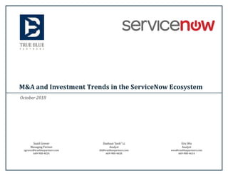 M&A and Investment Trends in the ServiceNow Ecosystem
Eric Wu
Analyst
ewu@truebluepartners.com
669-900-4614
Sunil Grover
M...