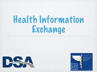 Health Information
     Exchange
 