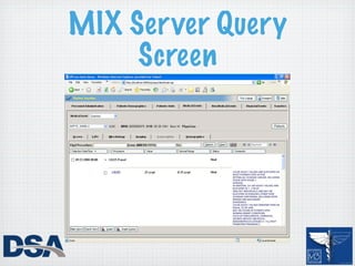 MIX Server Query
     Screen
 