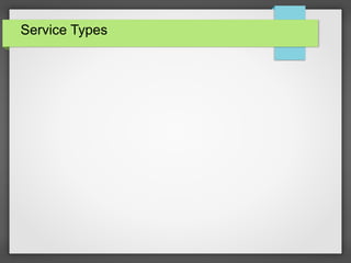 Service Types
 