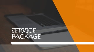 SERVICE
PACKAGE
 