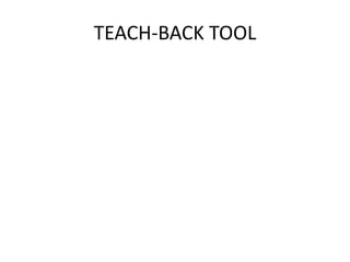 TEACH-BACK TOOL
 