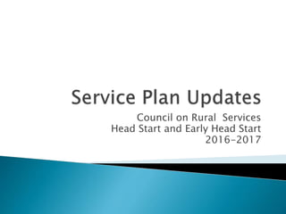 Council on Rural Services
Head Start and Early Head Start
2016-2017
 