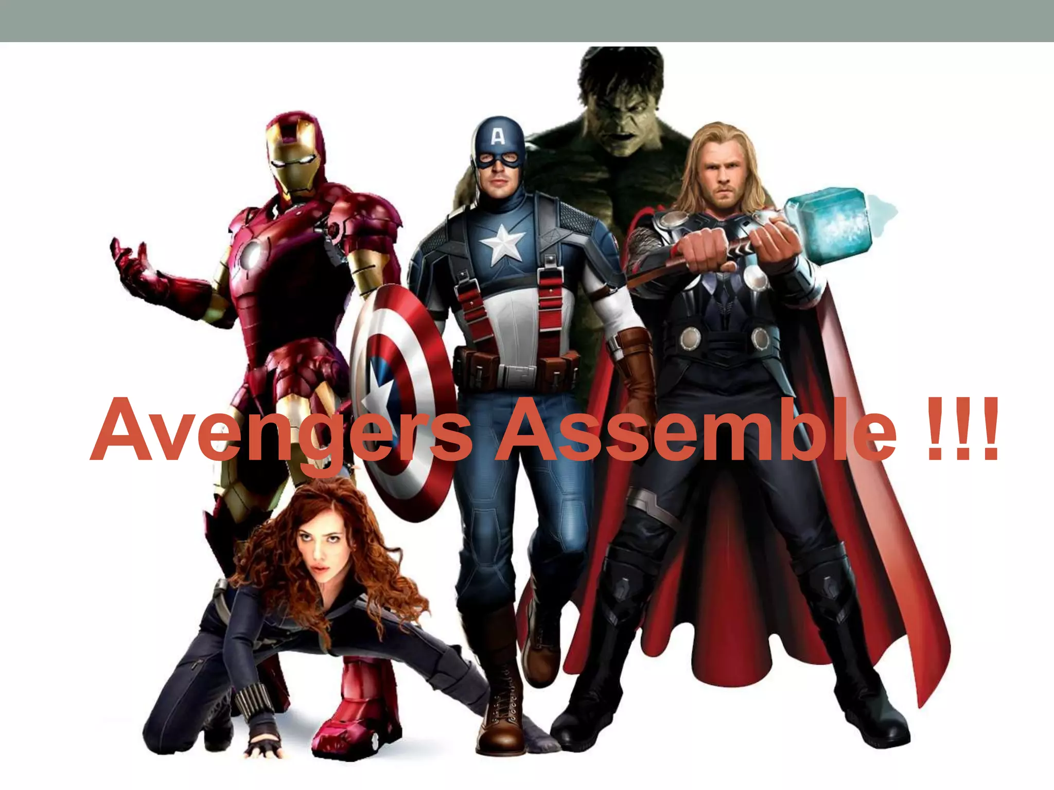 Avengers Assemble !!!
 