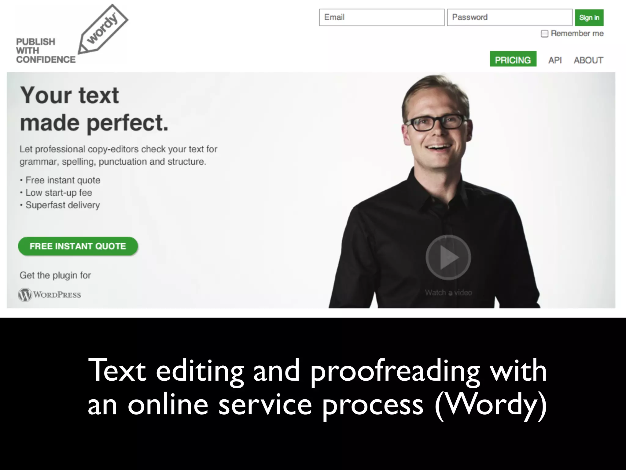Text editing and proofreading with
an online service process (Wordy)
 