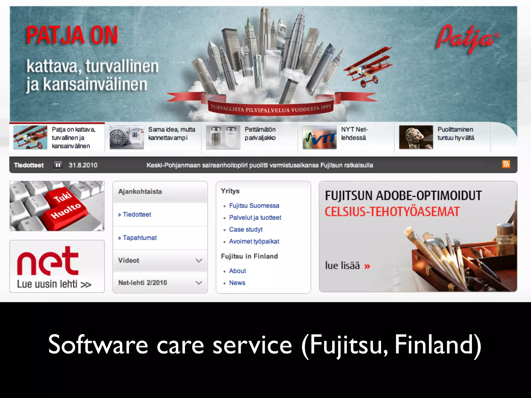 Software care service (Fujitsu, Finland)
 