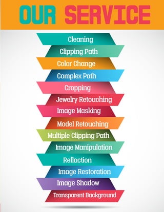 Transparent Background
Cleaning
Clipping Path
Color Change
Complex Path
Cropping
Jewelry Retouching
Image Masking
Model Retouching
Multiple Clipping Path
Image Manipulation
Reflaction
Image Restoration
Image Shadow
Our service
 