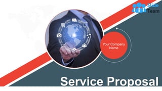 Service Proposal
Your Company
Name
 