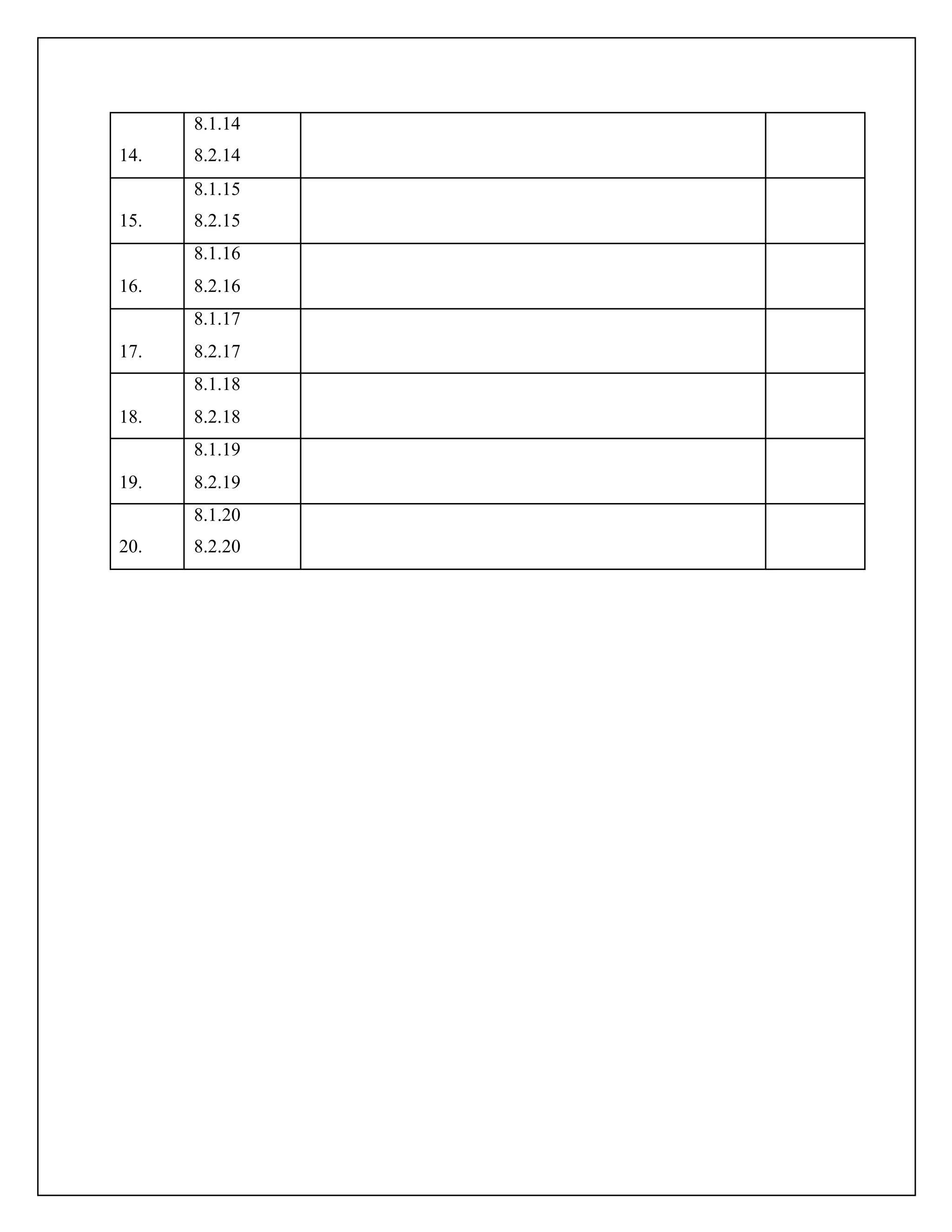 14.
8.1.14
8.2.14
15.
8.1.15
8.2.15
16.
8.1.16
8.2.16
17.
8.1.17
8.2.17
18.
8.1.18
8.2.18
19.
8.1.19
8.2.19
20.
8.1.20
8.2.20
 